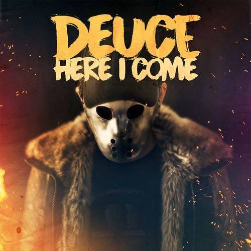 Deuce (USA-2) : Here I Come